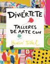 DIVIERTETE  TALLERES DE ARTE CON HERVE TULLET