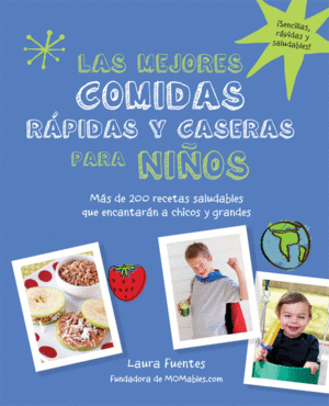 LAS MEJORES COMIDAS R�PIDAS Y CASERAS PARA NI�OS