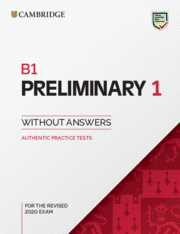 B1 PRELIMINARY 1 FOR THE REVISED 2020 EXAM. STUDENT'S BOOK WITHOUT ANSWERS.