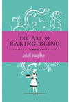 THE ART OF BAKING BLIND