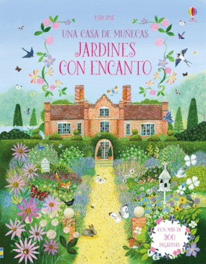 UNA CASA DE MU�ECAS JARDINES CON ENCANTO