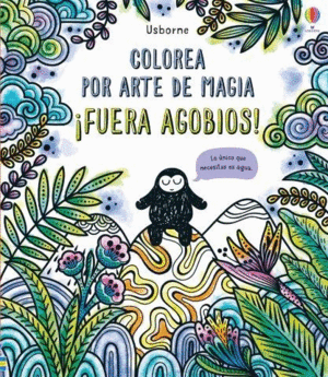 FUERA AGOBIOS    COLOREA POR ARTE DE MAGIA