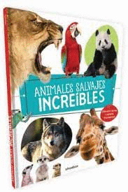 ANIMALES SALVAJES INCREIBLES   CARTONE