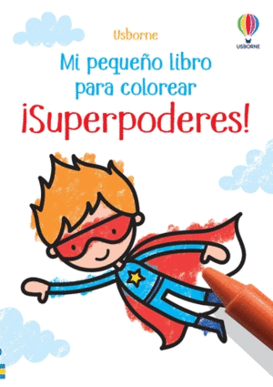 SUPERPODERES MI PEQUEO LIBRO COLORERAR