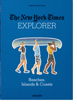 NEW YORK TIMES EXPLORER PLAYAS, ISLAS & COSTAS