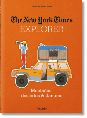 THE NEW YORK TIMES EXPLORER MONTAAS, DESIERTOS & LLANURAS