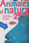 ANIMALES AL NATURAL 2  UN ACUARIO PORTATIL