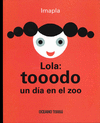 LOLA TOOODO UN DIA EN EL ZOO