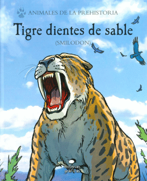 TIGRE DIENTES DE SABLE (HISTORIA GRAFICA)