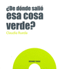  DE DNDE SALI ESA COSA VERDE?