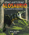 ALOSAURIO EL LAGARTO EXTRAO   DINO HISTORIAS