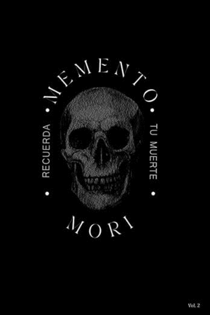 MEMENTO MORI - RECUERDA TU MUERTE
