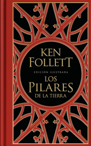 LOS PILARES DE LA TIERRA (EDICIN ILUSTRADA) (SAGA LOS PILARES DE