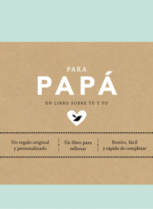 PARA PAPA   UN LIBRO SOBRE TU Y YO