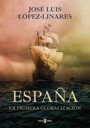 ESPA�A. LA PRIMERA GLOBALIZACI�N