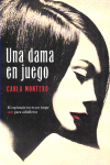 DAMA EN JUEGO, UNA