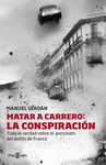 MATAR A CARRERO: LA CONSPIRACIN