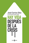 HAY VIDA DESPUES DE LA CRISIS