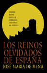 LOS REINOS OLVIDADOS DE ESPA�A