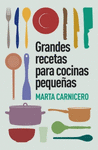 GRANDES RECETAS PARA COCINAS PEQUEAS