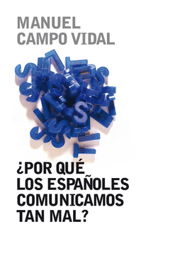 POR QUE LOS ESPA�OLES COMUNICAMOS TAN MAL