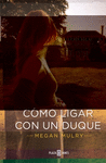 COMO LIGAR CON UN DUQUE