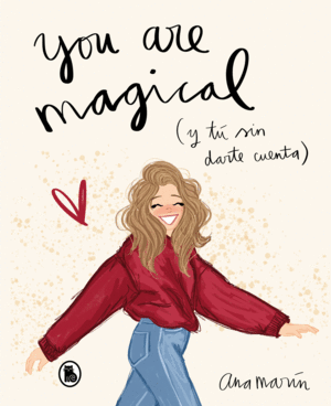 YOU ARE MAGICAL  Y T SIN DARTE CUENTA