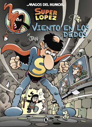 MAGOS DEL HUMOR 203 SUPER LOPEZ VIENTO EN LOS DEDOS