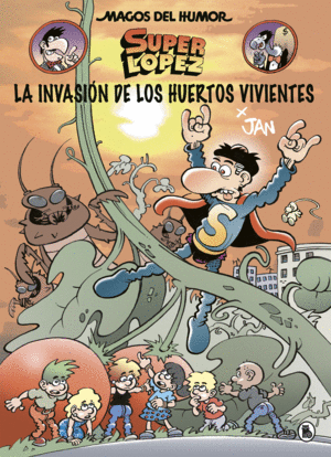 MAGOS DEL HUMOR 206 SUPERLPEZ  LA INVASIN DE LOS HUERTOS VIVIENTES