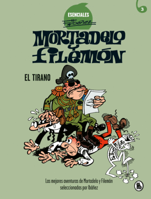MORTADELO Y FILEMON  EL TIRANO   ESENCIALES 3