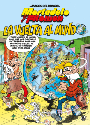 MAGOS DEL HUMOR 214  MORTADELO LA VUELTA AL MUNDO