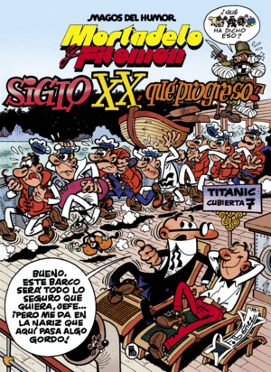 MAGOS DEL HUMOR 81 MORTADELO Y FILEMN. EL SIGLO XX, IQU PROGRESO!