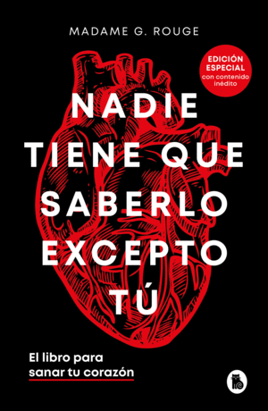 NADIE TIENE QUE SABERLO EXCEPTO T (EDICIN ESPECIAL CON CONTENIDO INDITO)