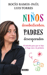 NIOS DESOBEDIENTES PADRES DESESPERADOS