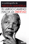 EL LARGO CAMINO HACIA LA  LIBERTAD - RUSTICA -