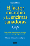 EL FACTOR MICROBIO Y LAS ENZIMAS SANADORAS