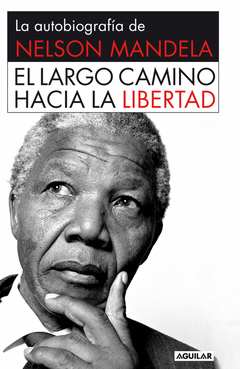 EL LARGO CAMINO HACIA LA LIBERTAD.