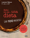 ESTO NO ES UNA DIETA 100 RECETAS