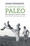 EL LIBRO DEL M�TODO PALEO: 100 D�AS PARA SALVAR TU VIDA