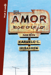 EL AMOR, ESE VIEJO NE�N