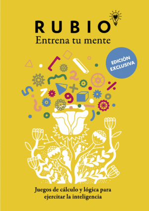 ENTRENA TU MENTE. JUEGOS DE C�LCULO Y L�GICA PARA EJERCITAR LA INTELIGENCIA