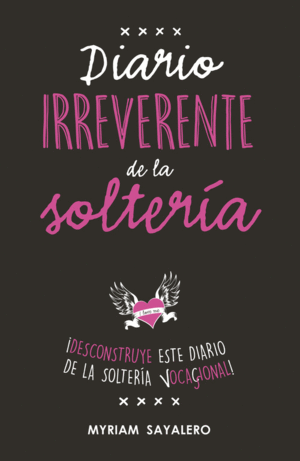 DIARIO IRREVERENTE DE LA SOLTERA