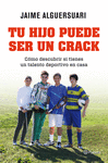 TU HIJO PUEDE SER UN CRACK