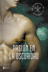 LOS GUARDIANES DE LA ETERNIDAD. PASION EN LA OSCURIDAD
