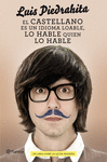 EL CASTELLANO ES UN IDIOMA LOABLE LO HABLE QUIEN LO HABLE