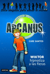 ARCANUS 2  WIKTOR HIPNOTIZA A LAS FIERAS