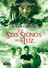 SEIS SIGNOS DE LA LUZ 2 BRUJAVERDE  LOS