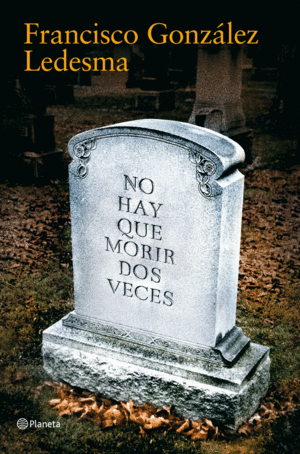 NO HAY QUE MORIR DOS VECES