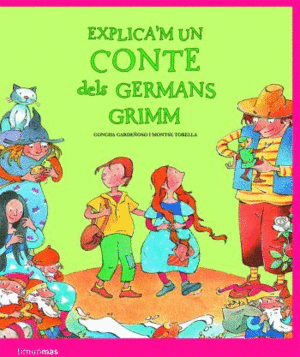 EXPLICA M UN CONTE DELS GERMANS GRIMM 3