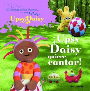 UPSY DAISY QUIERE CANTAR  IGGLEPIGGLE  CARTONE